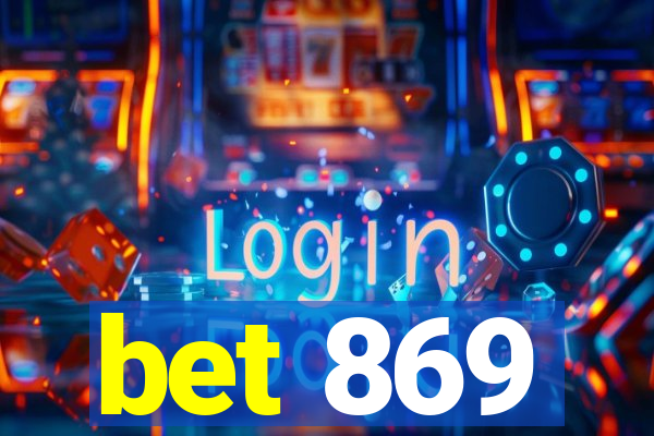 bet 869